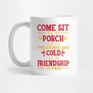 Come sit on the porch with me Mug